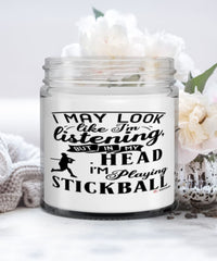 Funny Stickball Candle I May Look Like I'm Listening But In My Head I'm Playing Stickball 9oz Vanilla Scented Candles Soy Wax