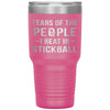Funny Stickball Tumbler Tears Of The People I Beat In Stickball Laser Etched 30oz Stainless Steel
