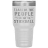 Funny Stickball Tumbler Tears Of The People I Beat In Stickball Laser Etched 30oz Stainless Steel