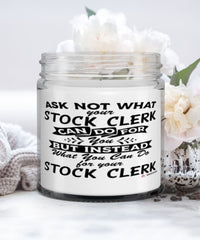 Funny Stock Clerk Candle Ask Not What Your Stock Clerk Can Do For You 9oz Vanilla Scented Candles Soy Wax