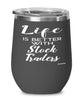 Funny Stock Trader Wine Glass Life Is Better With Stock Traders 12oz Stainless Steel Black