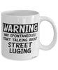 Funny Street Luge Mug Warning May Spontaneously Start Talking About Street Luging Coffee Cup White