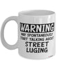 Funny Street Luge Mug Warning May Spontaneously Start Talking About Street Luging Coffee Cup White