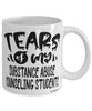 Funny Substance Abuse Counseling Professor Teacher Mug Tears Of My Substance Abuse Counseling Students Coffee Cup White