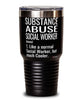 Funny Substance Abuse Social Worker Tumbler Like A Normal Social Worker But Much Cooler 30oz Stainless Steel Black