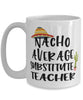 Funny Substitute Teacher Mug Nacho Average Substitute Teacher Coffee Cup 15oz White