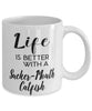 Funny Sucker-mouth Catfish Mug Life Is Better With A Sucker-mouth Catfish Coffee Cup 11oz 15oz White