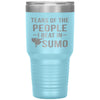 Funny Sumo Tumbler Tears Of The People I Beat In Sumo Laser Etched 30oz Stainless Steel Tumbler