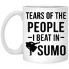 Funny Sumo Wrestler Mug Gift Tears Of The People I Beat In Sumo Coffee Cup 11oz White XP8434