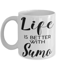 Funny Sumo Wrestler Mug Life Is Better With Sumo Coffee Cup 11oz 15oz White
