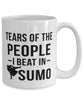Funny Sumo Wrestler Mug Tears Of The People I Beat In Sumo Coffee Mug 15oz White