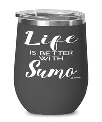 Funny Sumo Wrestler Wine Glass Life Is Better With Sumo 12oz Stainless Steel Black