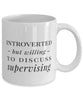 Funny Supervisor Mug Introverted But Willing To Discuss Supervising Coffee Mug 11oz White