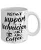 Funny Support Technician Mug Instant Support Technician Just Add Coffee Cup White