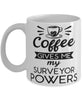 Funny Surveyor Mug Coffee Gives Me My Surveyor Powers Coffee Cup 11oz 15oz White