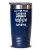 Funny Surveyor Tumbler Ask Not What Your Surveyor Can Do For You 20oz 30oz Stainless Steel