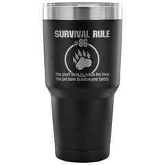 Funny Survival Rule 86 Travel Mug You Dont Have To 30 oz Stainless Steel Tumbler
