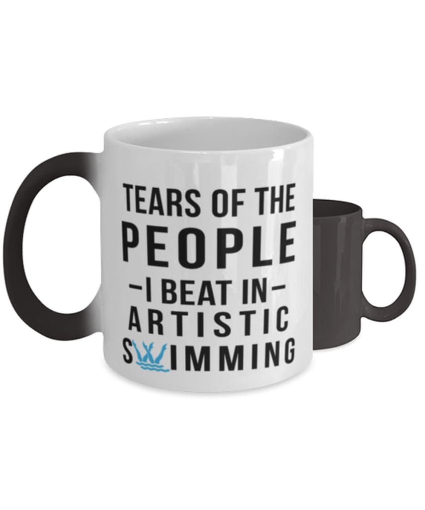 Funny Swimmer Mug Tears Of The People I Beat In Artistic Swimming Coffee Mug Color Changing 11oz