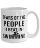 Funny Swimmer Mug Tears Of The People I Beat In Swimming Coffee Mug 15oz White