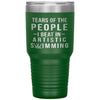 Funny Swimmer Tumbler Tears of The People I beat In Artistic Swimming Laser Etched 30oz Stainless Steel Tumbler