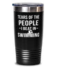 Funny Swimmer Tumbler Tears Of The People I Beat In Swimming Tumbler 20oz Stainless Steel