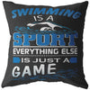 Funny Swimmers Pillows Swimming Is A Sport Everything Else Is Just A Game