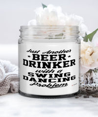 Funny Swing Dancer Candle Just Another Beer Drinker With A Swing Dancing Problem 9oz Vanilla Scented Candles Soy Wax