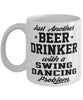 Funny Swing Dancing Mug Just Another Beer Drinker With A Swing Dancing Problem Coffee Cup 11oz White