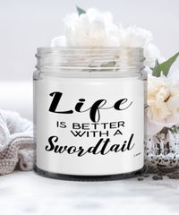 Funny Swordtail Fish Candle Life Is Better With A Swordtail 9oz Vanilla Scented Candles Soy Wax