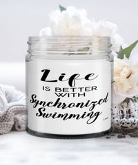 Funny Synchronized Swimming Candle Life Is Better With Synchronized Swimming 9oz Vanilla Scented Candles Soy Wax