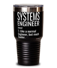 Funny Systems Engineer Tumbler Like A Normal Engineer But Much Cooler 30oz Stainless Steel Black