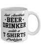 Funny T-shirts Mug Just Another Beer Drinker With A T-shirts Problem Coffee Cup 11oz White