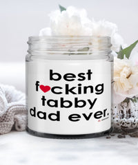 Funny Tabby Cat Candle B3st F-cking Tabby Dad Ever 9oz Vanilla Scented Candles Soy Wax