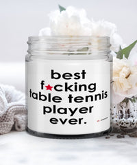 Funny Table Tennis Candle B3st F-cking Table Tennis Player Ever 9oz Vanilla Scented Candles Soy Wax