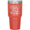 Funny Table Tennis Tumbler Tears Of The People I Beat In Table Tennis Laser Etched 30oz Stainless Steel
