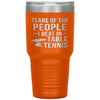 Funny Table Tennis Tumbler Tears Of The People I Beat In Table Tennis Laser Etched 30oz Stainless Steel