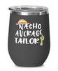 Funny Tailor Wine Tumbler Nacho Average Tailor Wine Glass Stemless 12oz Stainless Steel
