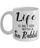 Funny Tan Rabbit Mug Life Is Better With A Tan Rabbit Coffee Cup 11oz 15oz White