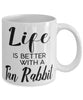 Funny Tan Rabbit Mug Life Is Better With A Tan Rabbit Coffee Cup 11oz 15oz White