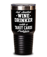 Funny Tarot Cards Tumbler Just Another Wine Drinker With A Tarot Cards Problem 30oz Stainless Steel Black