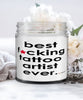 Funny Tattoo Artist Candle B3st F-cking Tattoo Artist Ever 9oz Vanilla Scented Candles Soy Wax