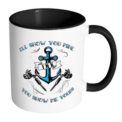 Funny Tattoo Mug I'll Show You Mine If You Show White 11oz Accent Coffee Mugs