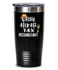 Funny Tax Accountant Tumbler Nacho Average Tax Accountant Tumbler 20oz 30oz Stainless Steel