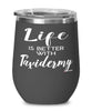 Funny Taxidermist Wine Glass Life Is Better With Taxidermy 12oz Stainless Steel Black