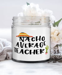 Funny Teacher Candle Nacho Average Teacher 9oz Vanilla Scented Candles Soy Wax