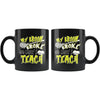 Funny Teacher Halloween Mug My Broom Broke So Now I Teach 11oz Black Coffee Mugs