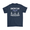 Funny Teacher Shirt Snow Day Winters Gift To Teachers Gildan Mens T-Shirt