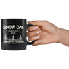 Funny Teachers Mug Snow Day Winters Gift To Teachers 11oz Black Coffee Mugs