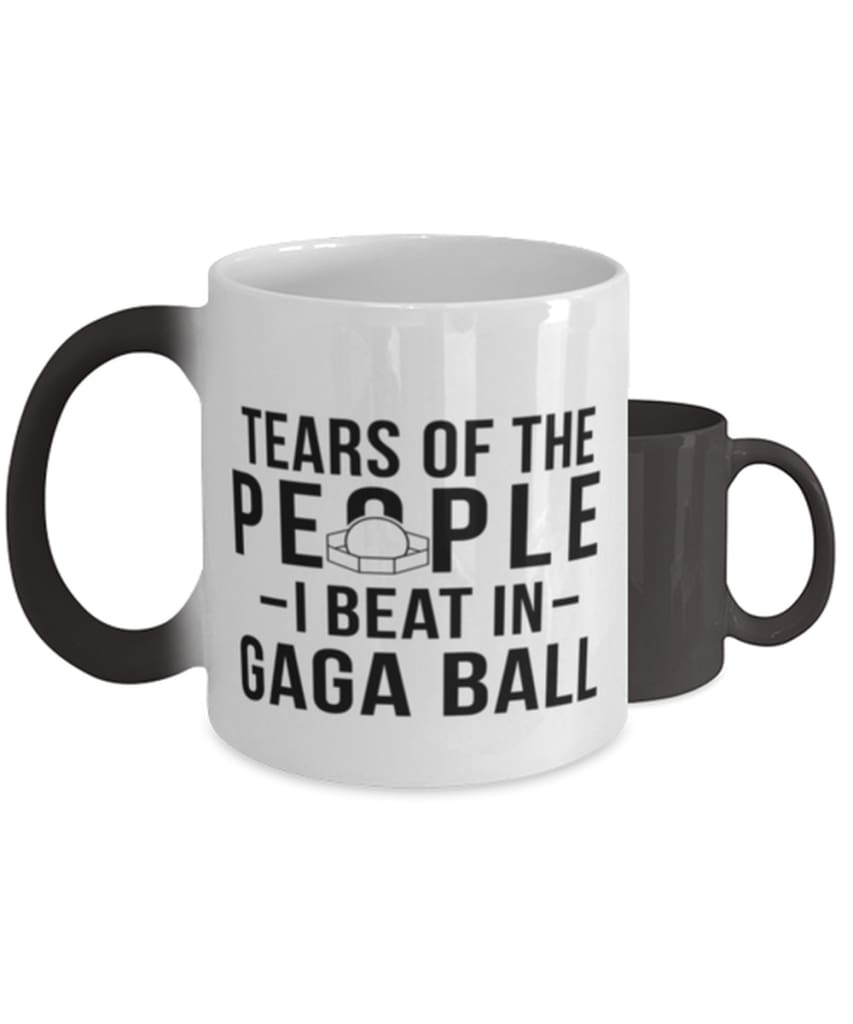 Funny Tears Of The People I Beat In Gaga Ball Coffee Mug Color Changing 11oz