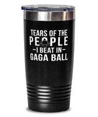 Funny Tears Of The People I Beat In Gaga Ball Tumbler 20oz Stainless Steel